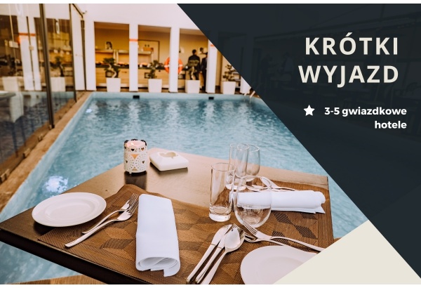 Pakiet hotelowy: Krótki wyjazd